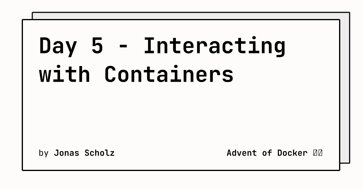 Day 5 - Interacting with Containers | Advent of Docker 🐳🎄
